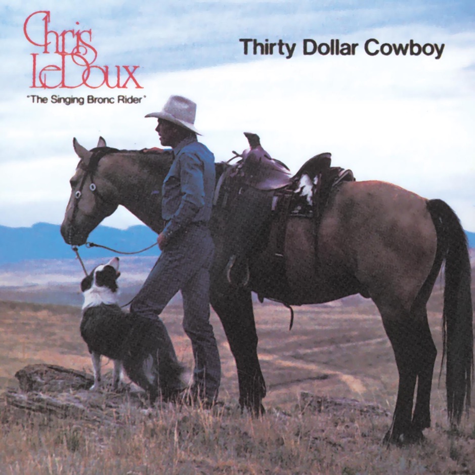 Chris LeDoux - Thirty Dollar Cowboy